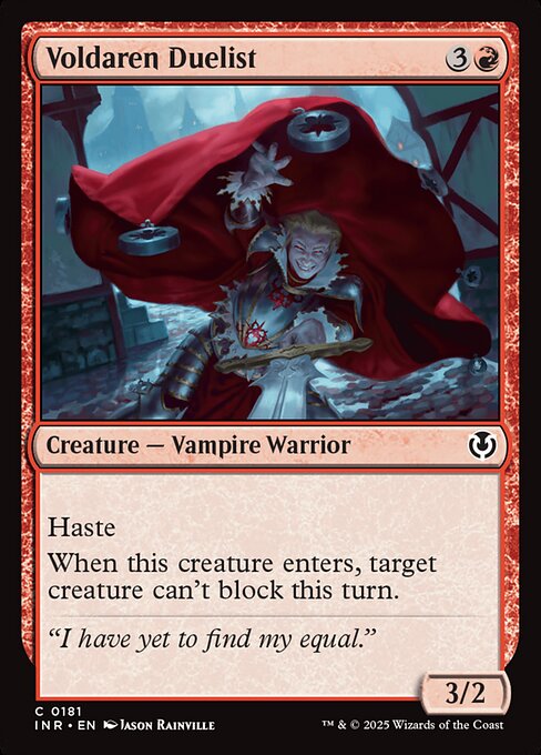 Haste (This creature can attack and {T} as soon as it comes under your control.)
When Voldaren Duelist enters, target creature can't block this turn.