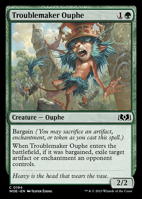 Bargain (You may sacrifice an artifact, enchantment, or token as you cast this spell.)
When Troublemaker Ouphe enters the battlefield, if it was bargained, exile target artifact or enchantment an opponent controls.