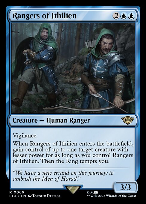 Vigilance
When Rangers of Ithilien enters the battlefield, gain control of up to one target creature with lesser power for as long as you control Rangers of Ithilien. Then the Ring tempts you.