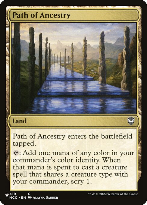 Path of Ancestry enters tapped.
{T}: Add one mana of any color in your commander's color identity. When that mana is spent to cast a creature spell that shares a creature type with your commander, scry 1. (Look at the top card of your library. You may put that card on the bottom.)