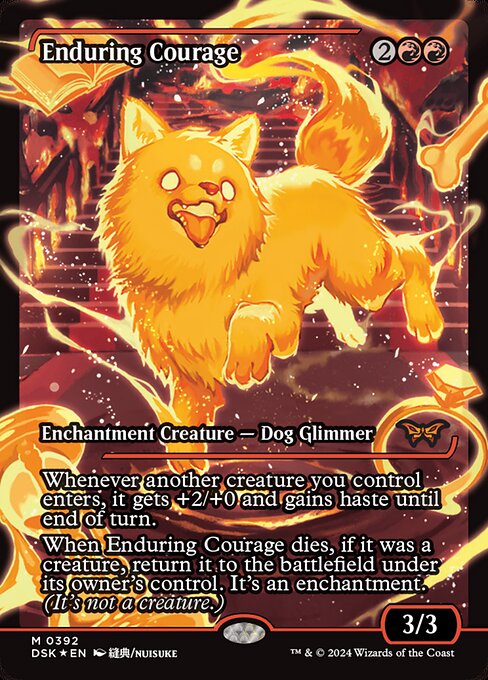 Whenever another creature you control enters, it gets +2/+0 and gains haste until end of turn.
When Enduring Courage dies, if it was a creature, return it to the battlefield under its owner's control. It's an enchantment. (It's not a creature.)