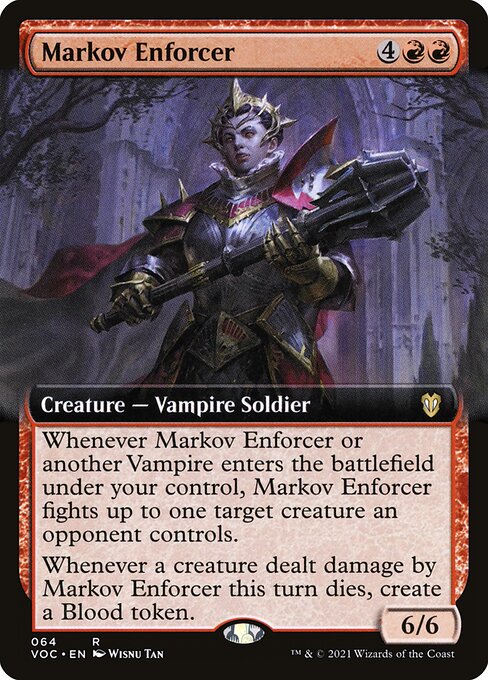 Whenever Markov Enforcer or another Vampire enters the battlefield under your control, Markov Enforcer fights up to one target creature an opponent controls.
Whenever a creature dealt damage by Markov Enforcer this turn dies, create a Blood token. (It's an artifact with "{1}, {T}, Discard a card, Sacrifice this artifact: Draw a card.")