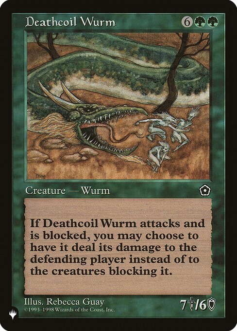You may have Deathcoil Wurm assign its combat damage as though it weren't blocked.