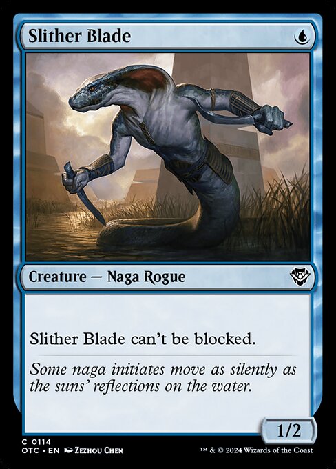 Slither Blade can't be blocked.