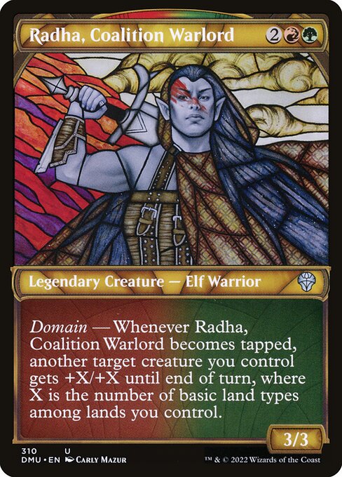 Domain — Whenever Radha, Coalition Warlord becomes tapped, another target creature you control gets +X/+X until end of turn, where X is the number of basic land types among lands you control.