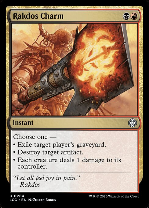 Choose one —
• Exile target player's graveyard.
• Destroy target artifact.
• Each creature deals 1 damage to its controller.