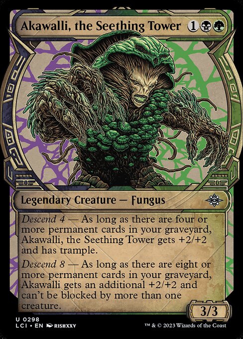 Descend 4 — As long as there are four or more permanent cards in your graveyard, Akawalli, the Seething Tower gets +2/+2 and has trample.
Descend 8 — As long as there are eight or more permanent cards in your graveyard, Akawalli gets an additional +2/+2 and can't be blocked by more than one creature.