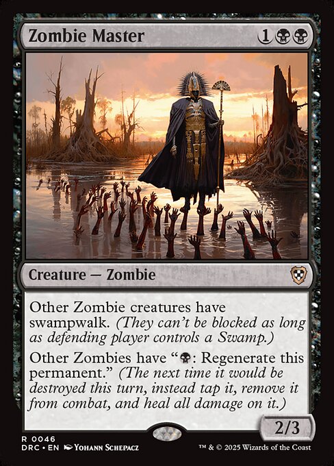 Other Zombie creatures have swampwalk. (They can't be blocked as long as defending player controls a Swamp.)
Other Zombies have "{B}: Regenerate this permanent."