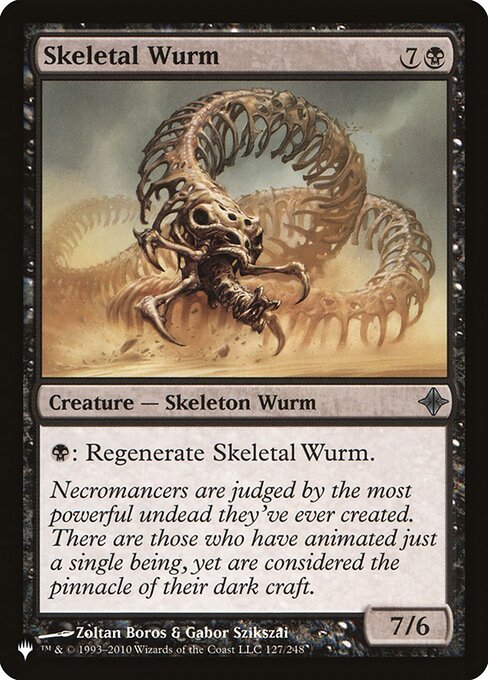 {B}: Regenerate Skeletal Wurm.
