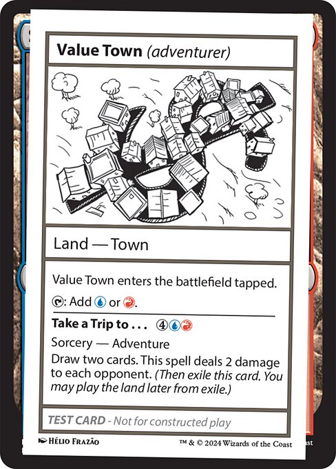 Value Town enters the battlefield tapped.
{T}: Add {U} or {R}. Draw two cards. This spell deals 2 damage to each opponent. (Then exile this card. You may play the land later from exile.)