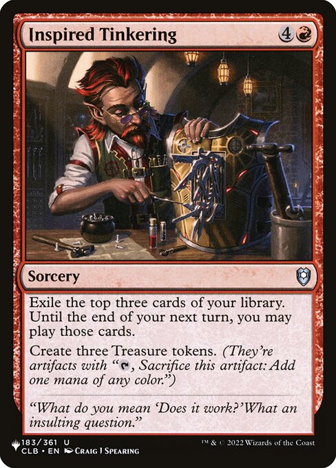 Exile the top three cards of your library. Until the end of your next turn, you may play those cards.
Create three Treasure tokens. (They're artifacts with "{T}, Sacrifice this artifact: Add one mana of any color.")