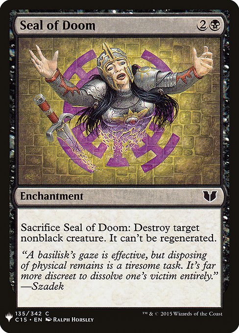 Sacrifice Seal of Doom: Destroy target nonblack creature. It can't be regenerated.