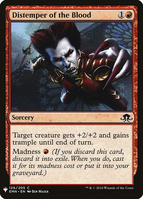 Target creature gets +2/+2 and gains trample until end of turn.
Madness {R} (If you discard this card, discard it into exile. When you do, cast it for its madness cost or put it into your graveyard.)