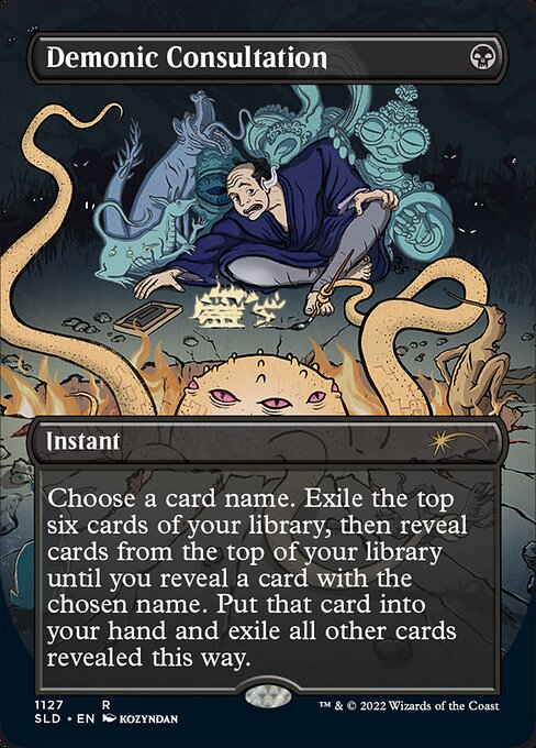 Choose a card name. Exile the top six cards of your library, then reveal cards from the top of your library until you reveal a card with the chosen name. Put that card into your hand and exile all other cards revealed this way.
