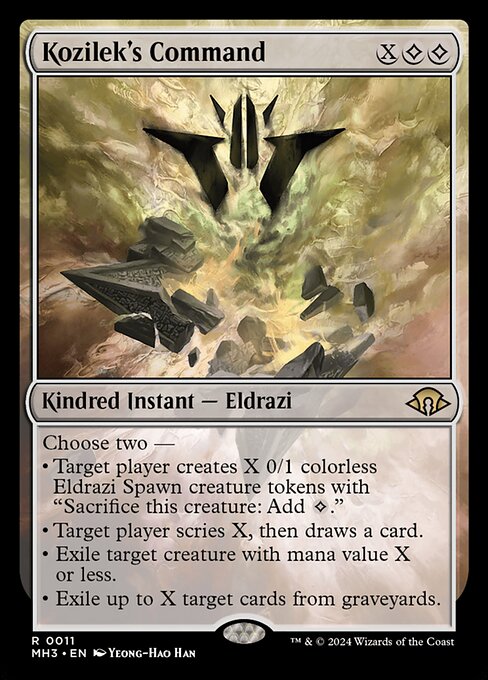 Choose two —
• Target player creates X 0/1 colorless Eldrazi Spawn creature tokens with "Sacrifice this creature: Add {C}."
• Target player scries X, then draws a card.
• Exile target creature with mana value X or less.
• Exile up to X target cards from graveyards.