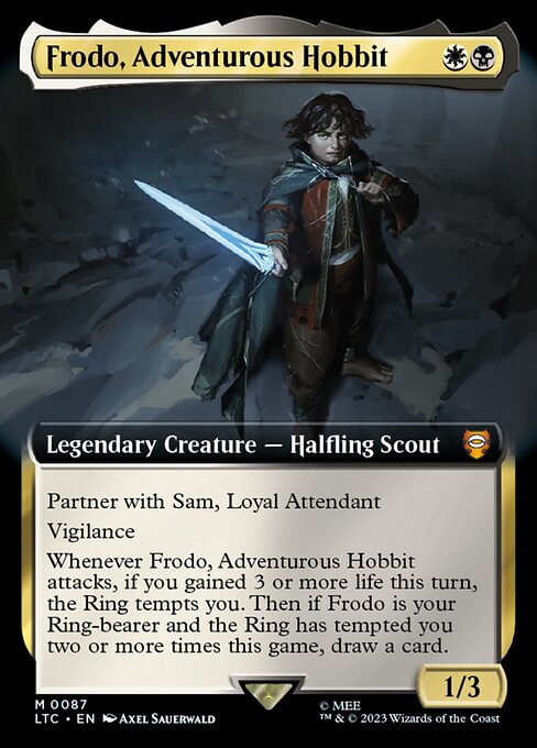 Partner with Sam, Loyal Attendant
Vigilance
Whenever Frodo, Adventurous Hobbit attacks, if you gained 3 or more life this turn, the Ring tempts you. Then if Frodo is your Ring-bearer and the Ring has tempted you two or more times this game, draw a card.