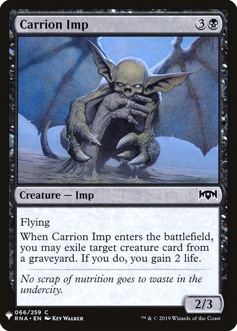 Flying
When Carrion Imp enters, you may exile target creature card from a graveyard. If you do, you gain 2 life.
