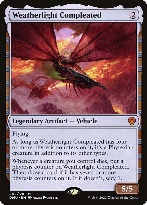 Flying
As long as Weatherlight Compleated has four or more phyresis counters on it, it's a Phyrexian creature in addition to its other types.
Whenever a creature you control dies, put a phyresis counter on Weatherlight Compleated. Then draw a card if it has seven or more phyresis counters on it. If it doesn't, scry 1.