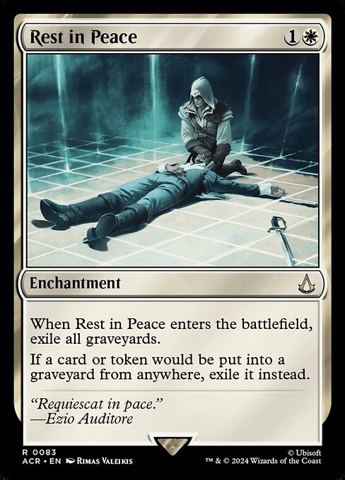 When Rest in Peace enters the battlefield, exile all graveyards.
If a card or token would be put into a graveyard from anywhere, exile it instead.