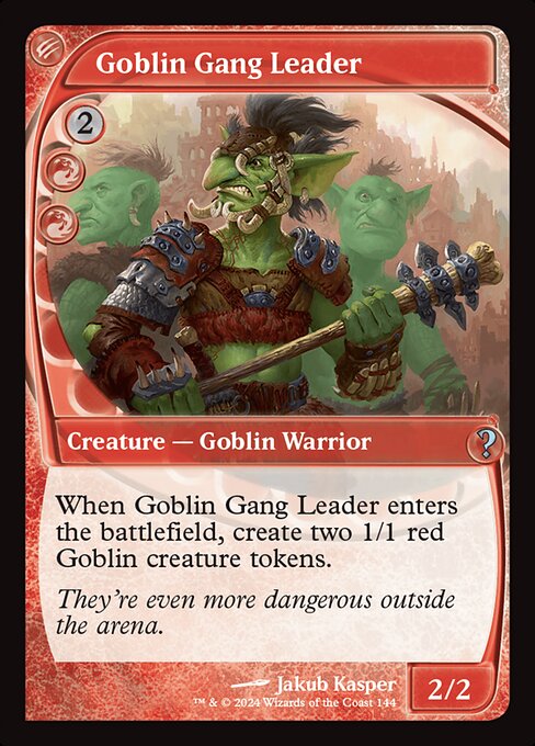 When Goblin Gang Leader enters, create two 1/1 red Goblin creature tokens.