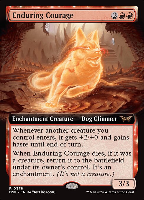 Whenever another creature you control enters, it gets +2/+0 and gains haste until end of turn.
When Enduring Courage dies, if it was a creature, return it to the battlefield under its owner's control. It's an enchantment. (It's not a creature.)