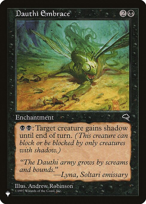 {B}{B}: Target creature gains shadow until end of turn. (It can block or be blocked by only creatures with shadow.)