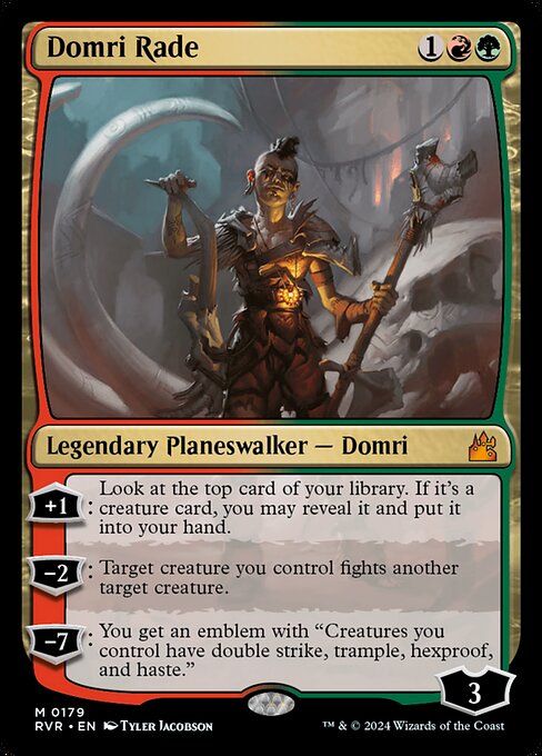+1: Look at the top card of your library. If it's a creature card, you may reveal it and put it into your hand.
−2: Target creature you control fights another target creature.
−7: You get an emblem with "Creatures you control have double strike, trample, hexproof, and haste."