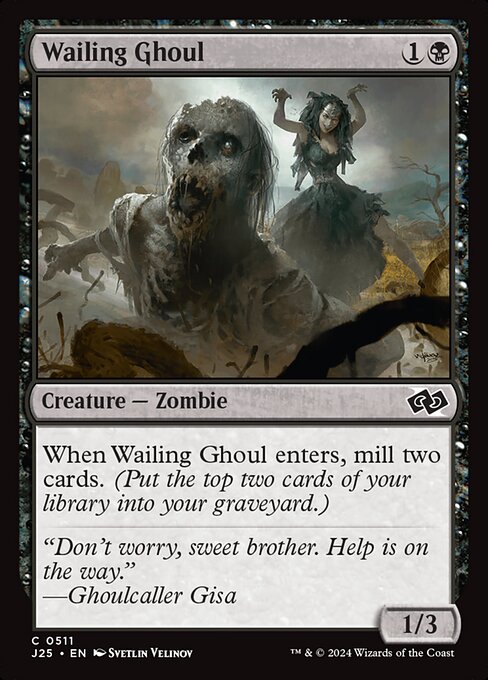 When Wailing Ghoul enters, mill two cards. (Put the top two cards of your library into your graveyard.)