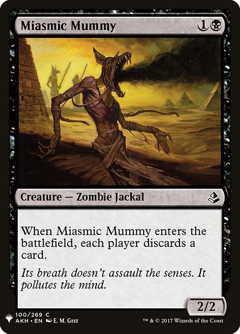 When Miasmic Mummy enters the battlefield, each player discards a card.