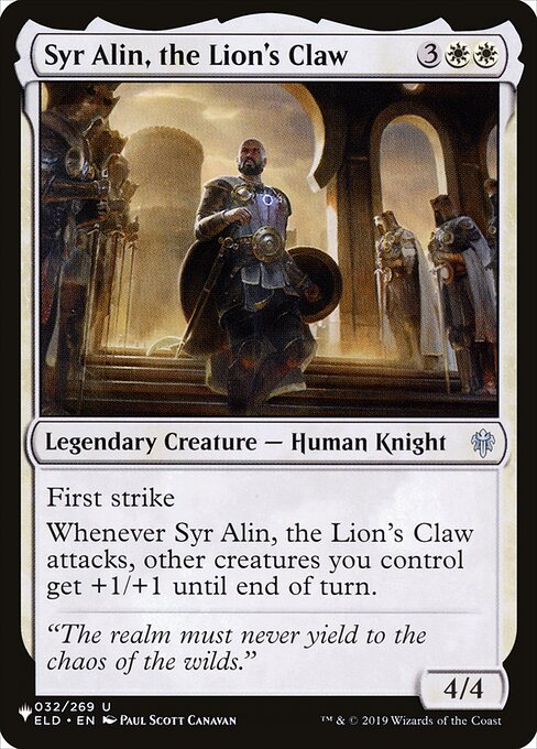 First strike
Whenever Syr Alin, the Lion's Claw attacks, other creatures you control get +1/+1 until end of turn.