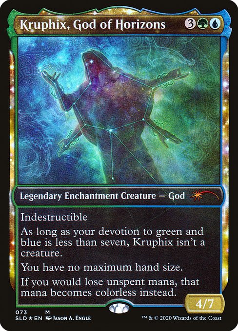 Indestructible
As long as your devotion to green and blue is less than seven, Kruphix isn't a creature.
You have no maximum hand size.
If you would lose unspent mana, that mana becomes colorless instead.