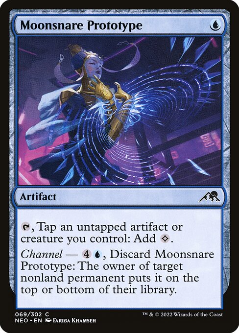 {T}, Tap an untapped artifact or creature you control: Add {C}.
Channel — {4}{U}, Discard Moonsnare Prototype: The owner of target nonland permanent puts it on the top or bottom of their library.