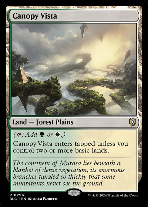({T}: Add {G} or {W}.)
Canopy Vista enters tapped unless you control two or more basic lands.