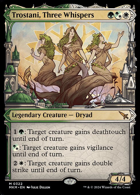 {1}{G}: Target creature gains deathtouch until end of turn.
{G/W}: Target creature gains vigilance until end of turn.
{2}{W}: Target creature gains double strike until end of turn.