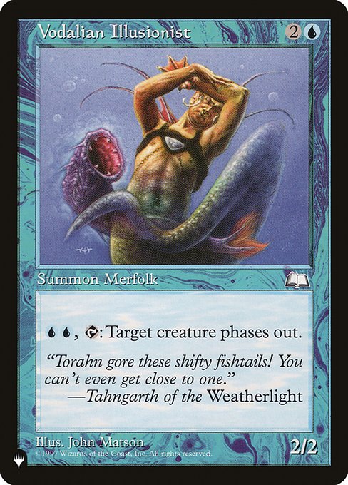{U}{U}, {T}: Target creature phases out. (While it's phased out, it's treated as though it doesn't exist. It phases in before its controller untaps during their next untap step.)