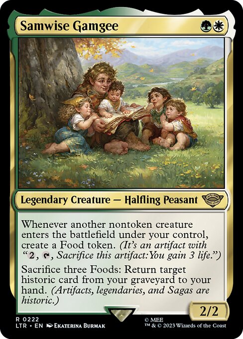 Whenever another nontoken creature enters the battlefield under your control, create a Food token. (It's an artifact with "{2}, {T}, Sacrifice this artifact: You gain 3 life.")
Sacrifice three Foods: Return target historic card from your graveyard to your hand. (Artifacts, legendaries, and Sagas are historic.)