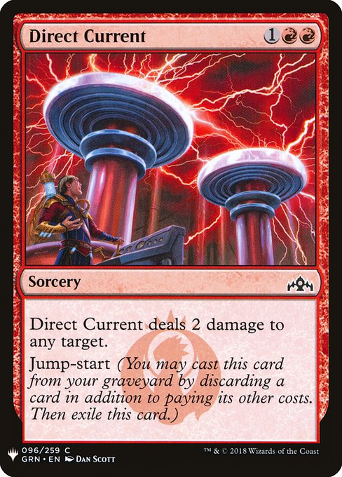 Direct Current deals 2 damage to any target.
Jump-start (You may cast this card from your graveyard by discarding a card in addition to paying its other costs. Then exile this card.)