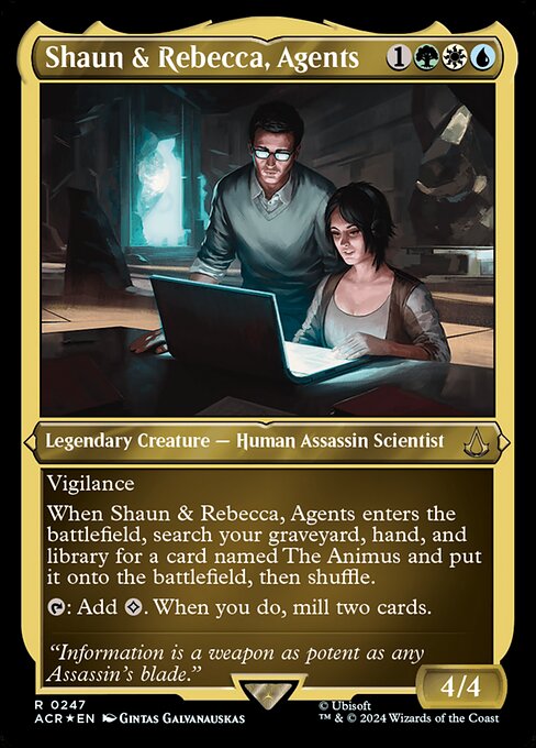 Vigilance
When Shaun & Rebecca, Agents enters the battlefield, search your graveyard, hand, and library for a card named The Animus and put it onto the battlefield, then shuffle.
{T}: Add {C}. When you do, mill two cards.