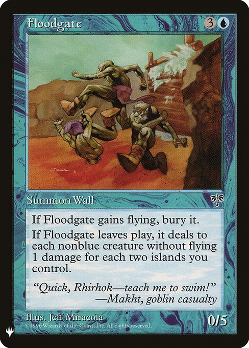 Defender (This creature can't attack.)
When Floodgate has flying, sacrifice it.
When Floodgate leaves the battlefield, it deals damage equal to half the number of Islands you control, rounded down, to each nonblue creature without flying.