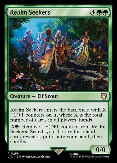 Realm Seekers enters with X +1/+1 counters on it, where X is the total number of cards in all players' hands.
{2}{G}, Remove a +1/+1 counter from Realm Seekers: Search your library for a land card, reveal it, put it into your hand, then shuffle.