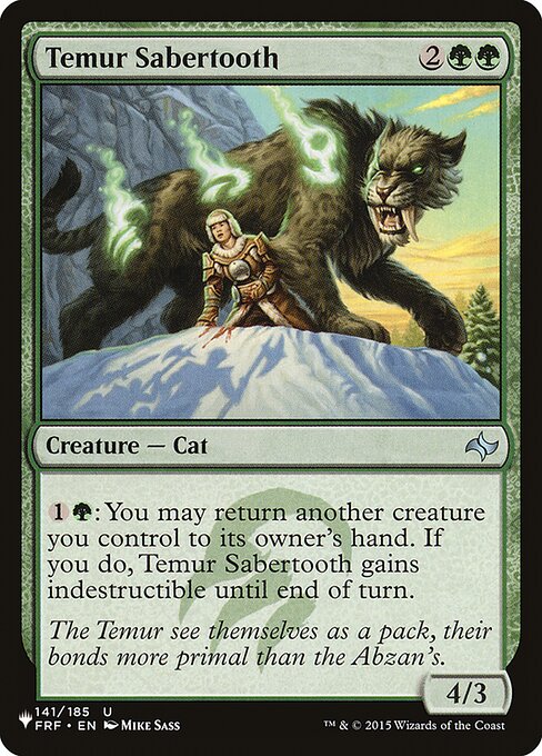 {1}{G}: You may return another creature you control to its owner's hand. If you do, Temur Sabertooth gains indestructible until end of turn.
