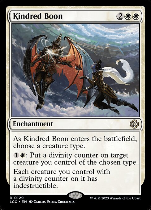 As this enchantment enters, choose a creature type.
{1}{W}: Put a divinity counter on target creature you control of the chosen type.
Each creature you control with a divinity counter on it has indestructible.
