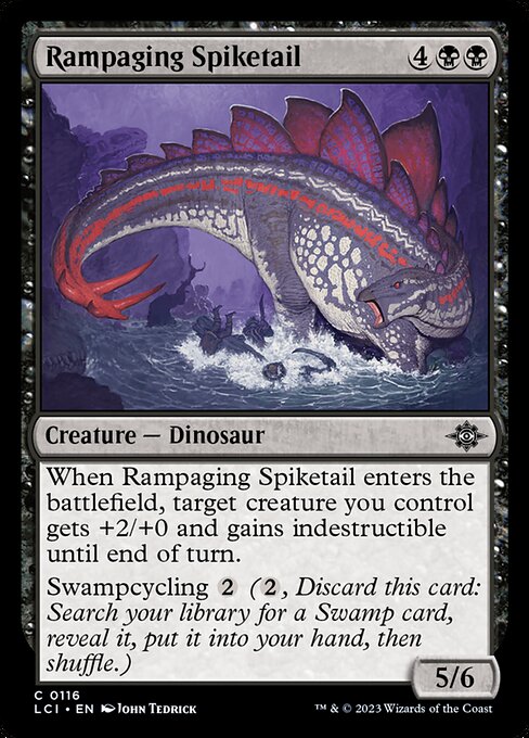 When Rampaging Spiketail enters the battlefield, target creature you control gets +2/+0 and gains indestructible until end of turn.
Swampcycling {2} ({2}, Discard this card: Search your library for a Swamp card, reveal it, put it into your hand, then shuffle.)