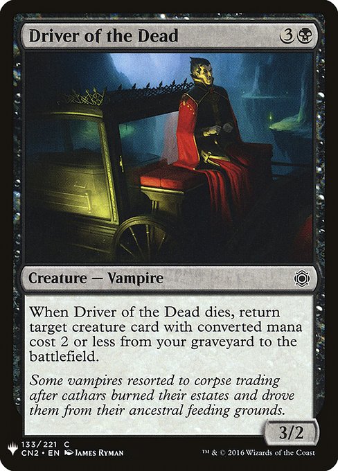 When Driver of the Dead dies, return target creature card with mana value 2 or less from your graveyard to the battlefield.