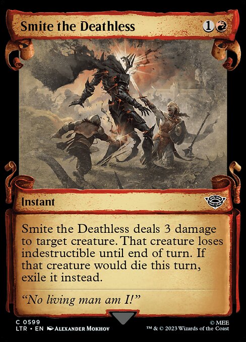 Smite the Deathless deals 3 damage to target creature. That creature loses indestructible until end of turn. If that creature would die this turn, exile it instead.