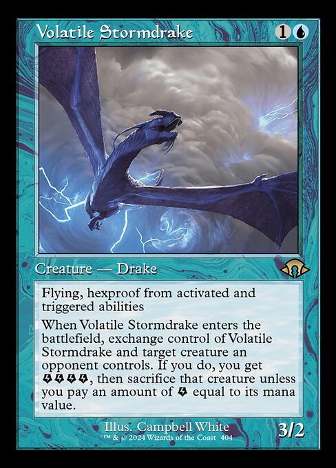 Flying, hexproof from activated and triggered abilities
When Volatile Stormdrake enters the battlefield, exchange control of Volatile Stormdrake and target creature an opponent controls. If you do, you get {E}{E}{E}{E}, then sacrifice that creature unless you pay an amount of {E} equal to its mana value.