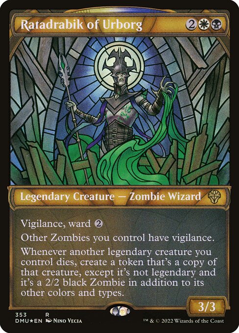 Vigilance, ward {2}
Other Zombies you control have vigilance.
Whenever another legendary creature you control dies, create a token that's a copy of that creature, except it's not legendary and it's a 2/2 black Zombie in addition to its other colors and types.