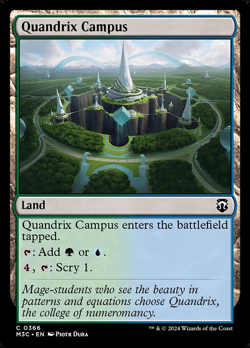 Quandrix Campus enters tapped.
{T}: Add {G} or {U}.
{4}, {T}: Scry 1.