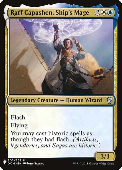 Flash
Flying
You may cast historic spells as though they had flash. (Artifacts, legendaries, and Sagas are historic.)