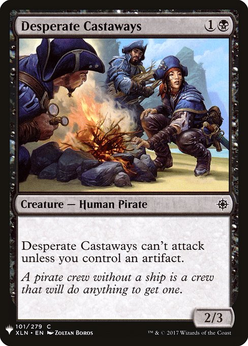 Desperate Castaways can't attack unless you control an artifact.